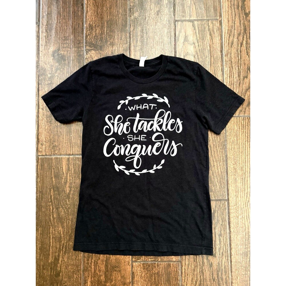 Bella + Canvas Black Graphic Tee "What She Tackles She Conquers" Crew Neck Small